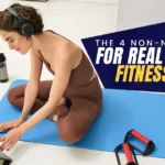 The 4 Non-Negotiables for Real Fitness Results